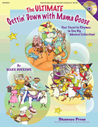 The ULTIMATE Gettin' Down with Mama Goose Reproducible Book